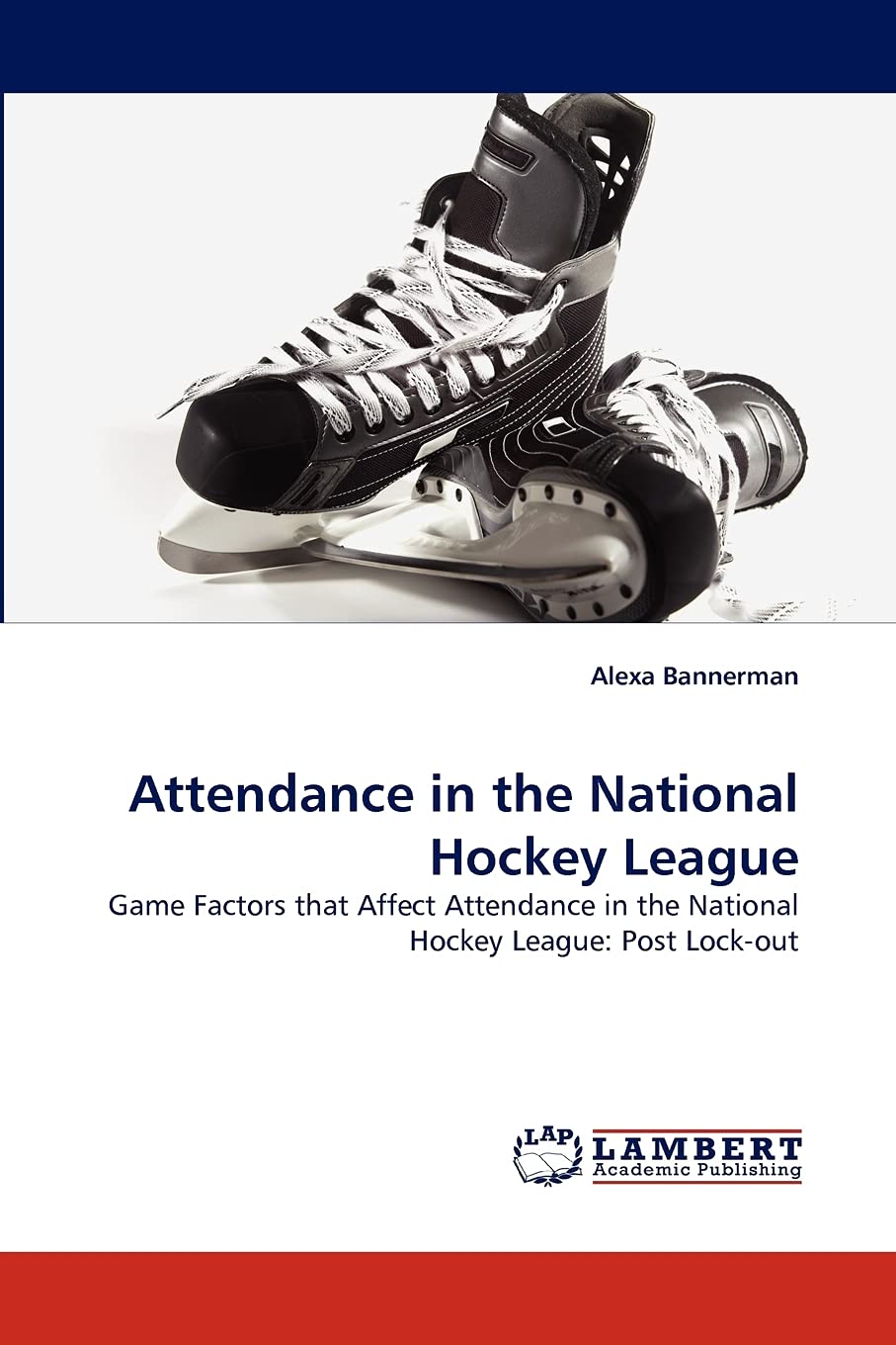 Attendance in the National Hockey League: Game Factors that Affect Attendance in the National Hockey League: Post Lockout,Used