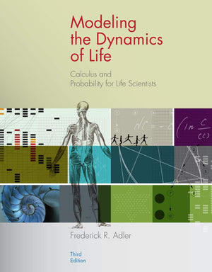 Modeling the Dynamics of Life: Calculus and Probability for Life Scientists,New