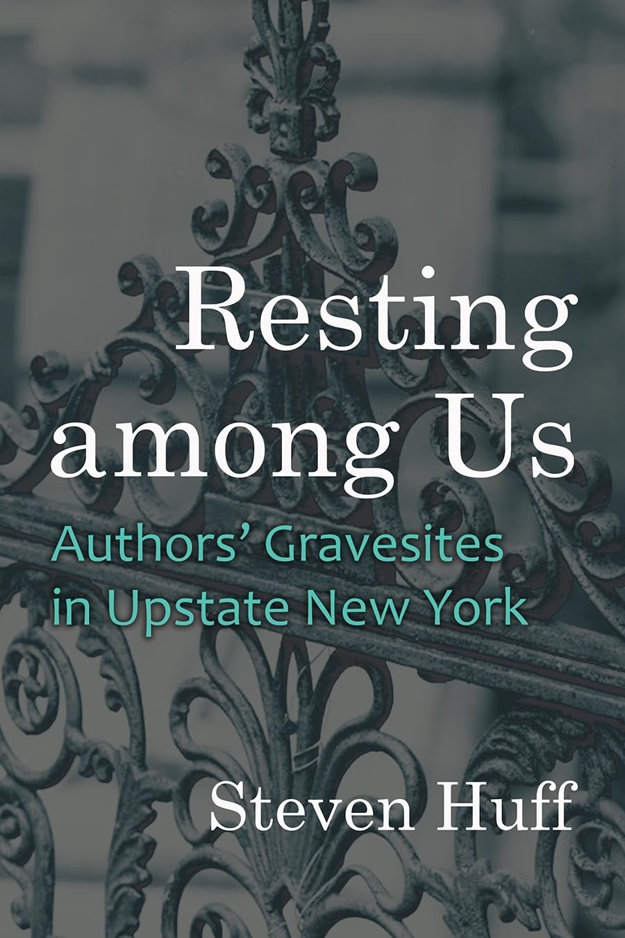 Resting Among Us: Authors Gravesites In Upstate New York (New York State Series),Used