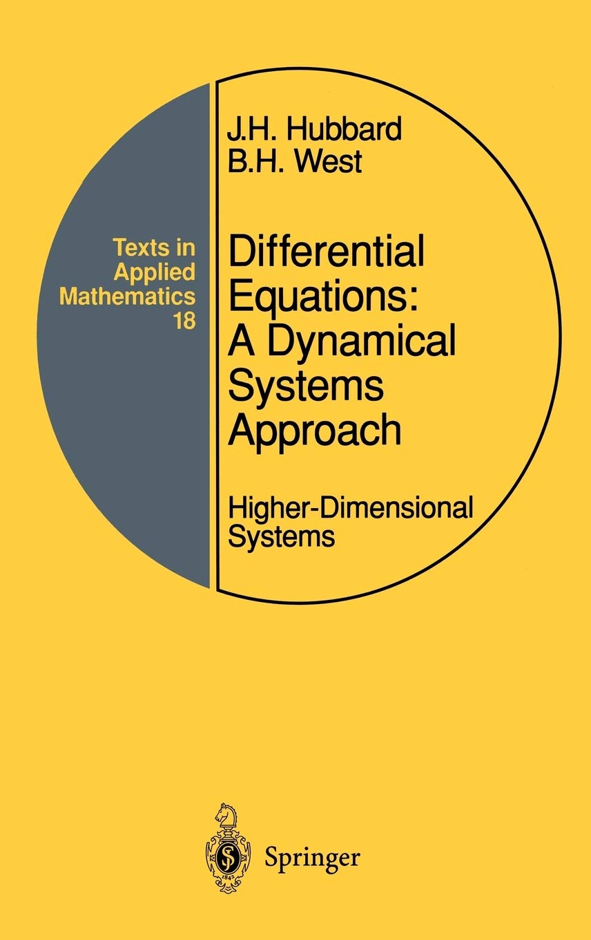 Differential Equations: A Dynamical Systems Approach: HigherDimensional Systems (Texts in Applied Mathematics, 18),New
