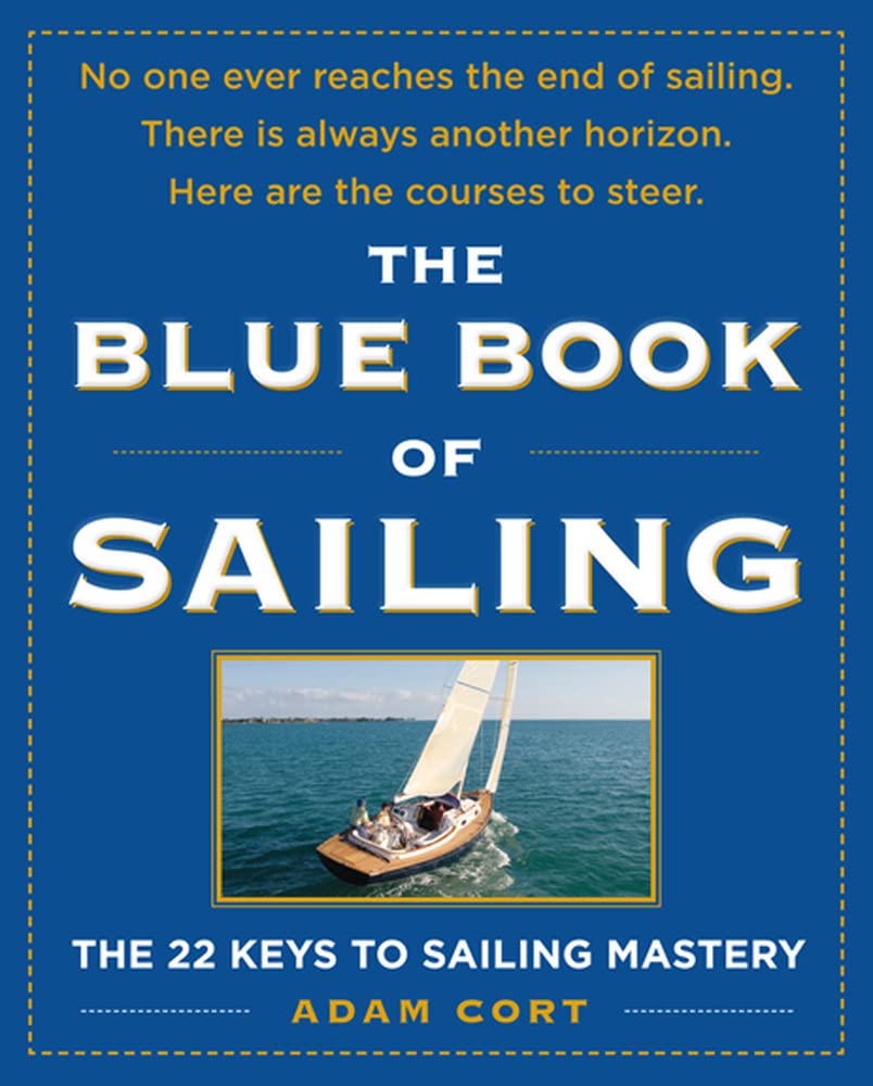 The Blue Book of Sailing: The 22 Keys to Sailing Mastery,Used