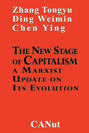 The New Stage of Capitalism: A Marxist Update on Its Revolution,Used