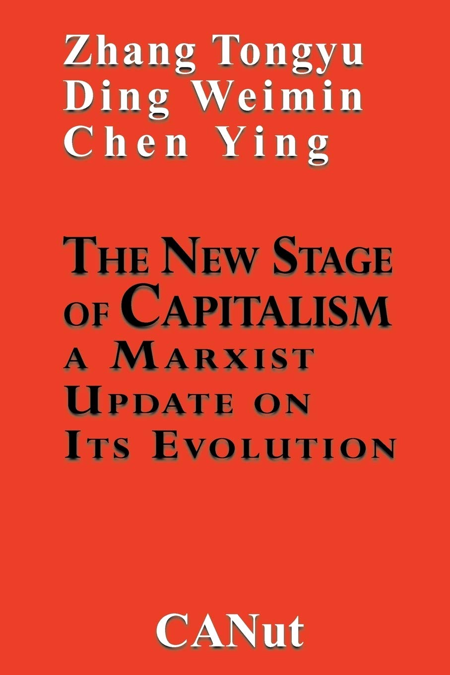 The New Stage of Capitalism: A Marxist Update on Its Revolution,Used