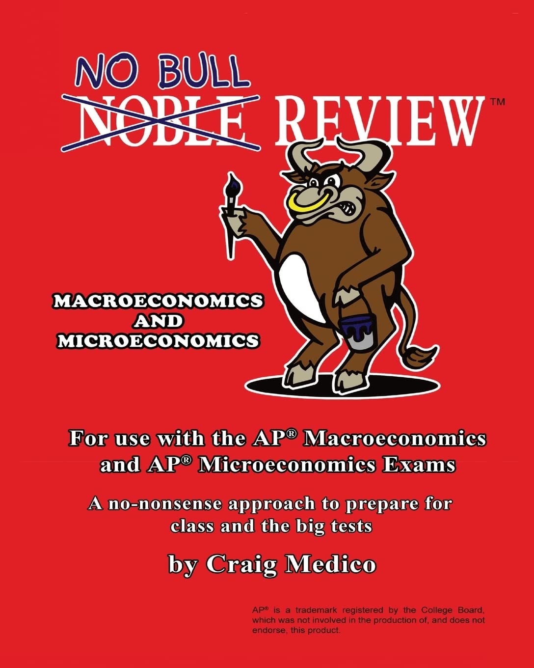 No Bull Review  For Use with the AP Macroeconomics and AP Microeconomics Exams (2016 Edition),Used