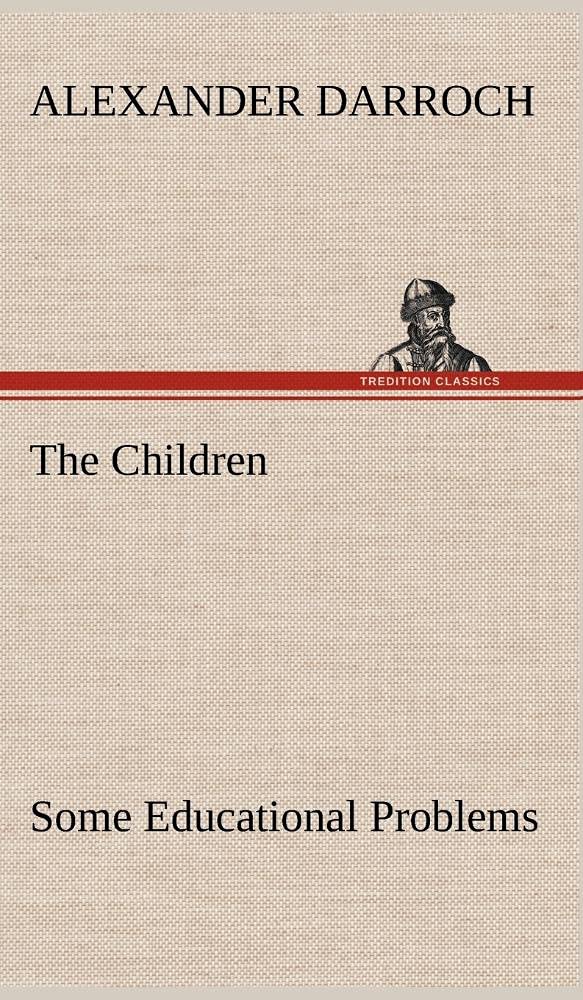 The Children: Some Educational Problems,Used