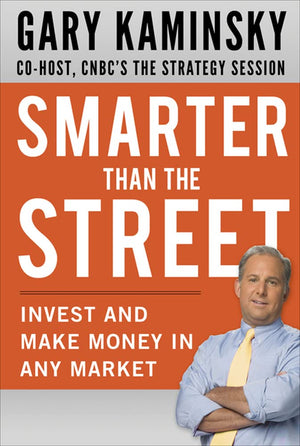 Smarter Than The Street: Invest And Make Money In Any Market,Used