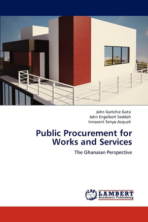 Public Procurement for Works and Services: The Ghanaian Perspective,Used