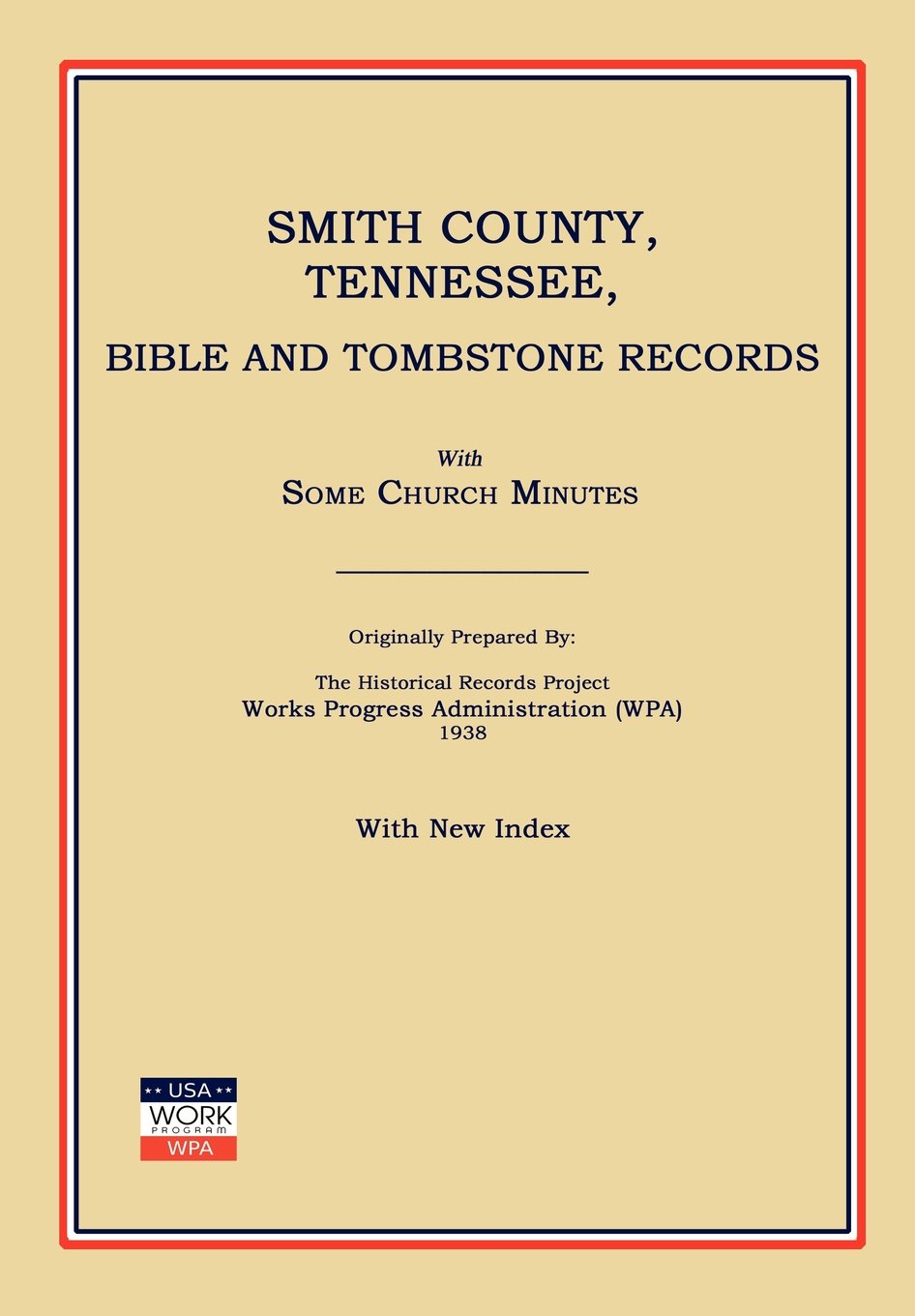Smith County, Tennessee, Bible and Tombstone Records. with Some Church Minutes.,Used