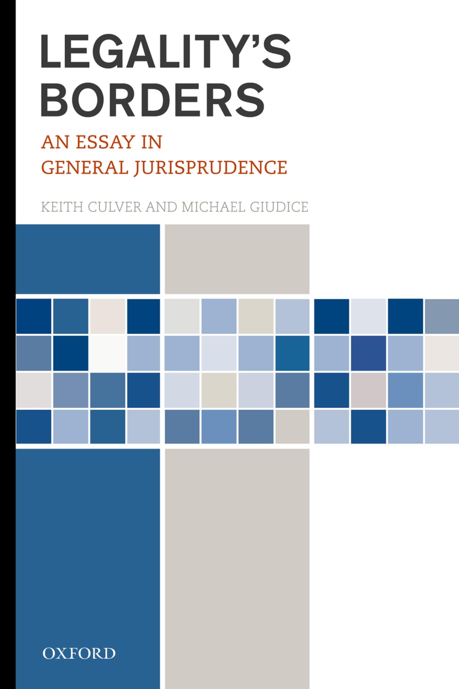 Legality'S Borders: An Essay In General Jurisprudence