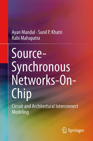 SourceSynchronous NetworksOnChip: Circuit and Architectural Interconnect Modeling,Used