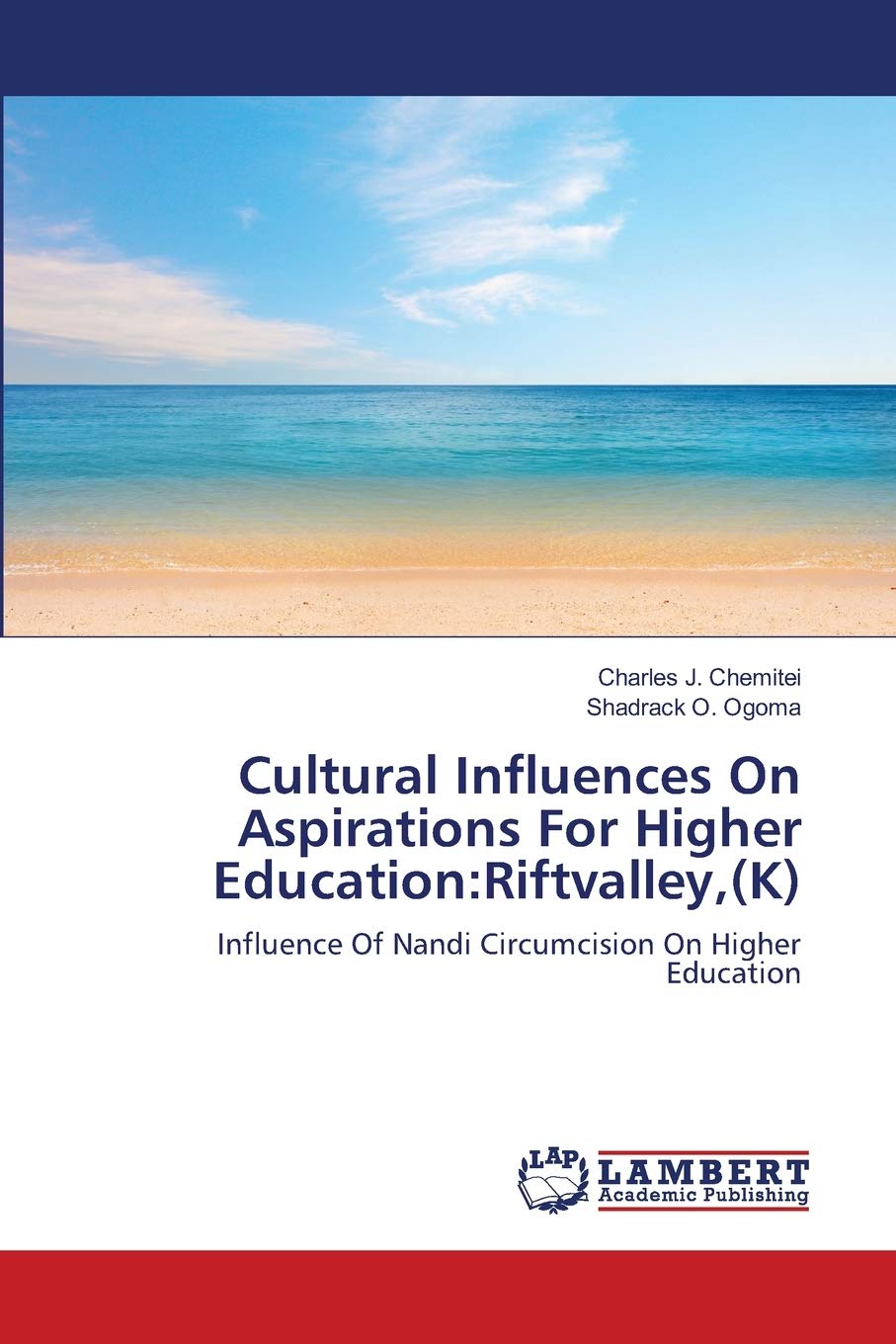 Cultural Influences On Aspirations For Higher Education:Riftvalley,(K): Influence Of Nandi Circumcision On Higher Education,Used