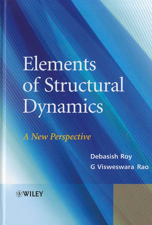 Elements of Structural Dynamics: A New Perspective,Used