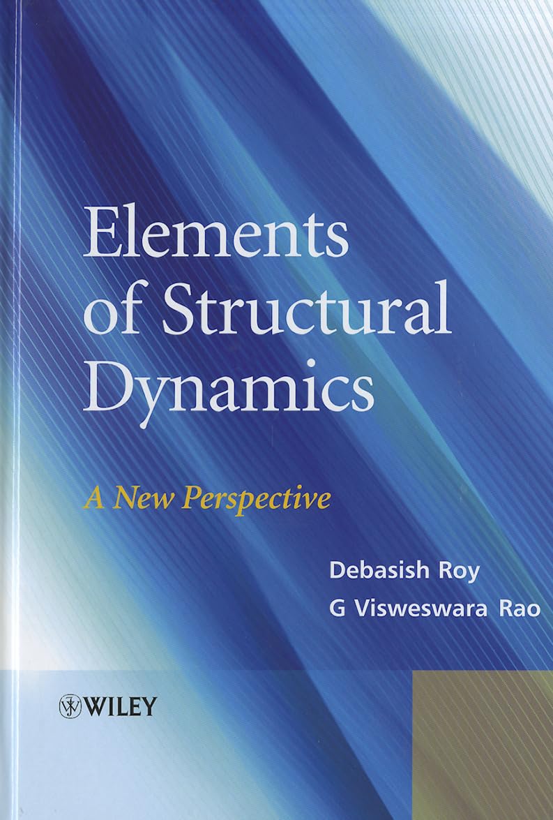 Elements of Structural Dynamics: A New Perspective,Used