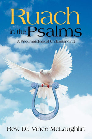 Ruach In The Psalms: A Pneumatogical Understanding,Used