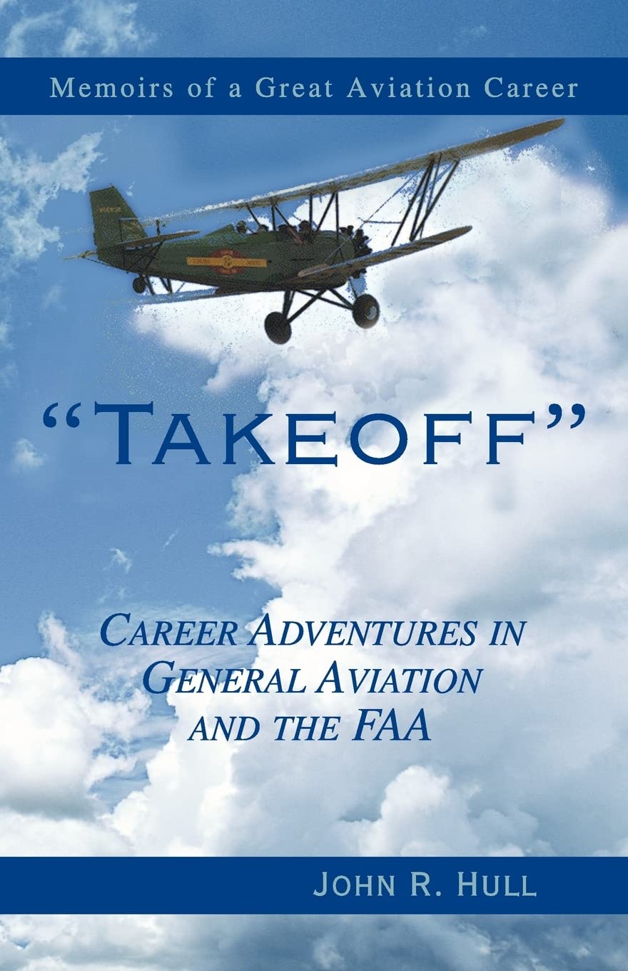Takeoff: Career Adventures in General Aviation and the FAA,Used