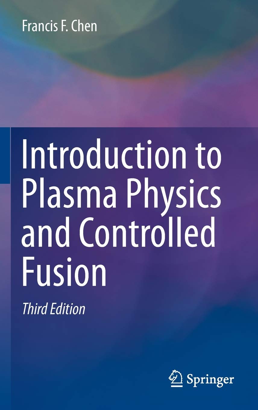 Introduction to Plasma Physics and Controlled Fusion,Used