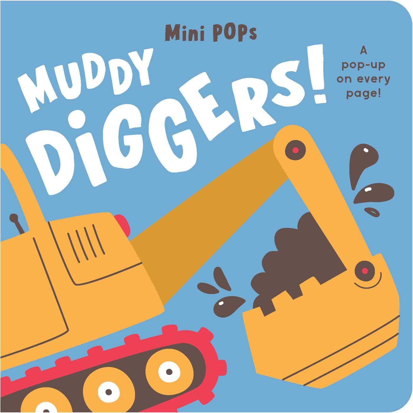 Mini Pops: Muddy Diggers!: Mini PopUp Board Book