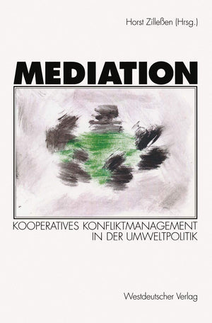 Mediation: Kooperatives Konfliktmanagement in der Umweltpolitik (German Edition),Used