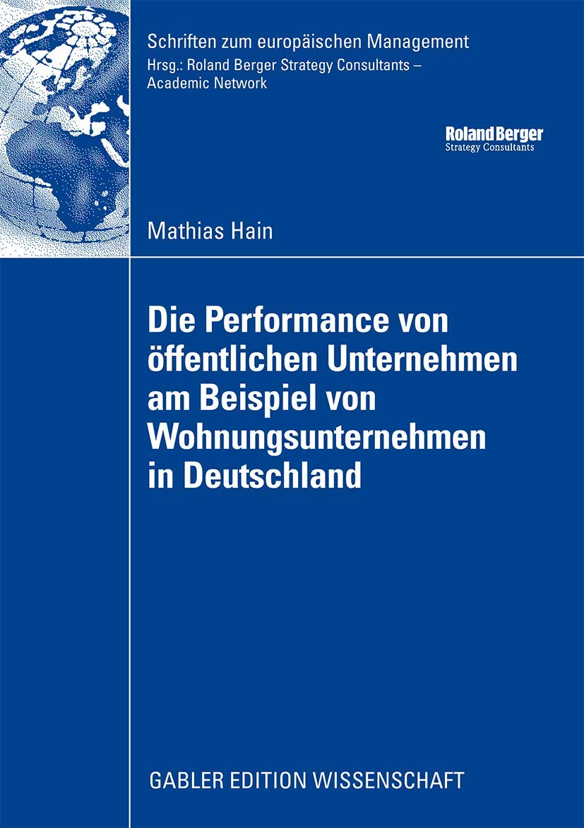 Die Performance von ffentlichen Unternehmen am Beispiel von Wohnungsunternehmen in Deutschland (Schriften zum europischen Manage,Used