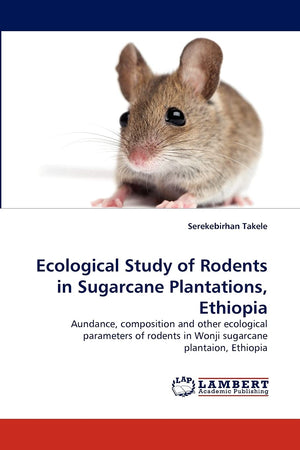 Ecological Study of Rodents in Sugarcane Plantations, Ethiopia: Aundance, composition and other ecological parameters of rodents,Used