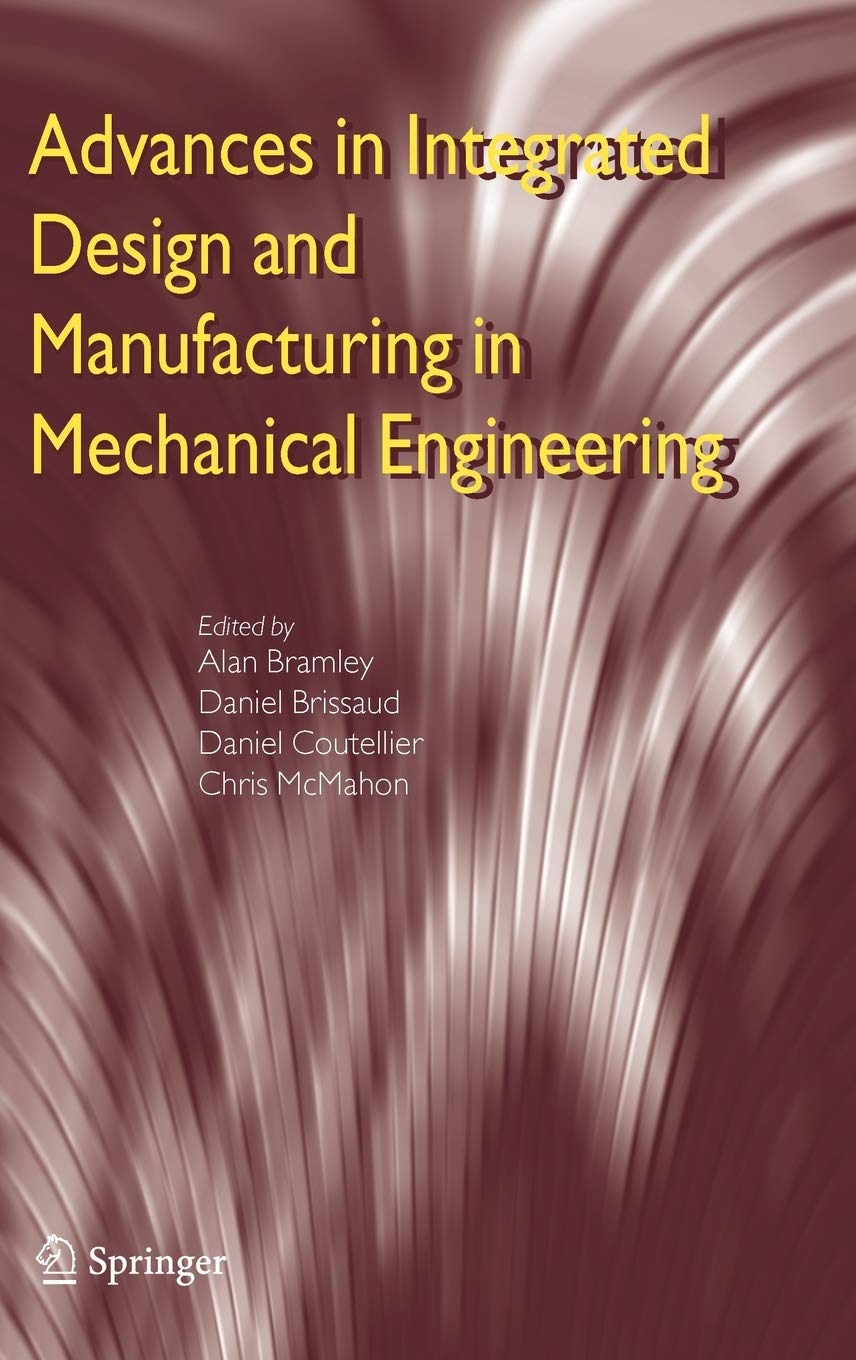 Advances in Integrated Design and Manufacturing in Mechanical Engineering,Used