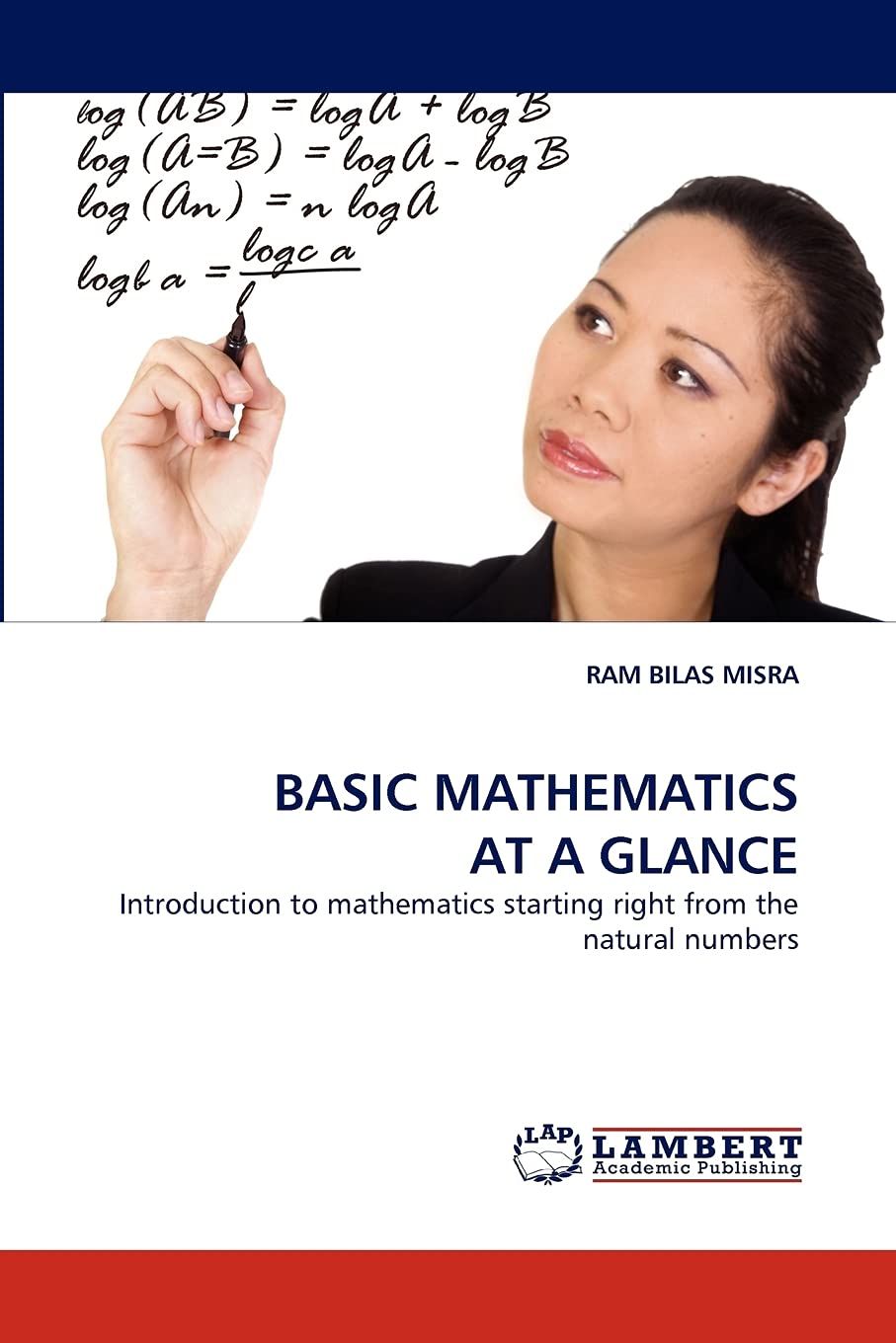 BASIC MATHEMATICS AT A GLANCE: Introduction to mathematics starting right from the natural numbers,Used