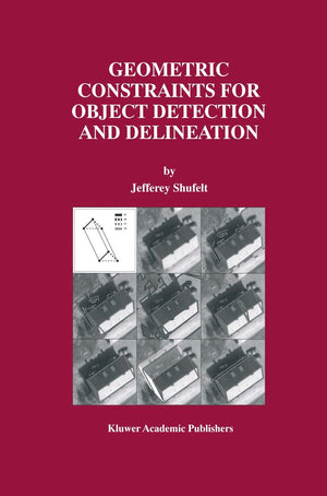 Geometric Constraints for Object Detection and Delineation (Kluwer International Series in Engineering and Computer Science),Used