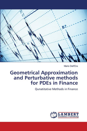 Geometrical Approximation and Perturbative methods for PDEs in Finance: Qunatitative Methods in Finance,Used