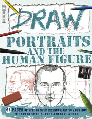 Draw Portraits and the Human Figure (Book House Draw Series)