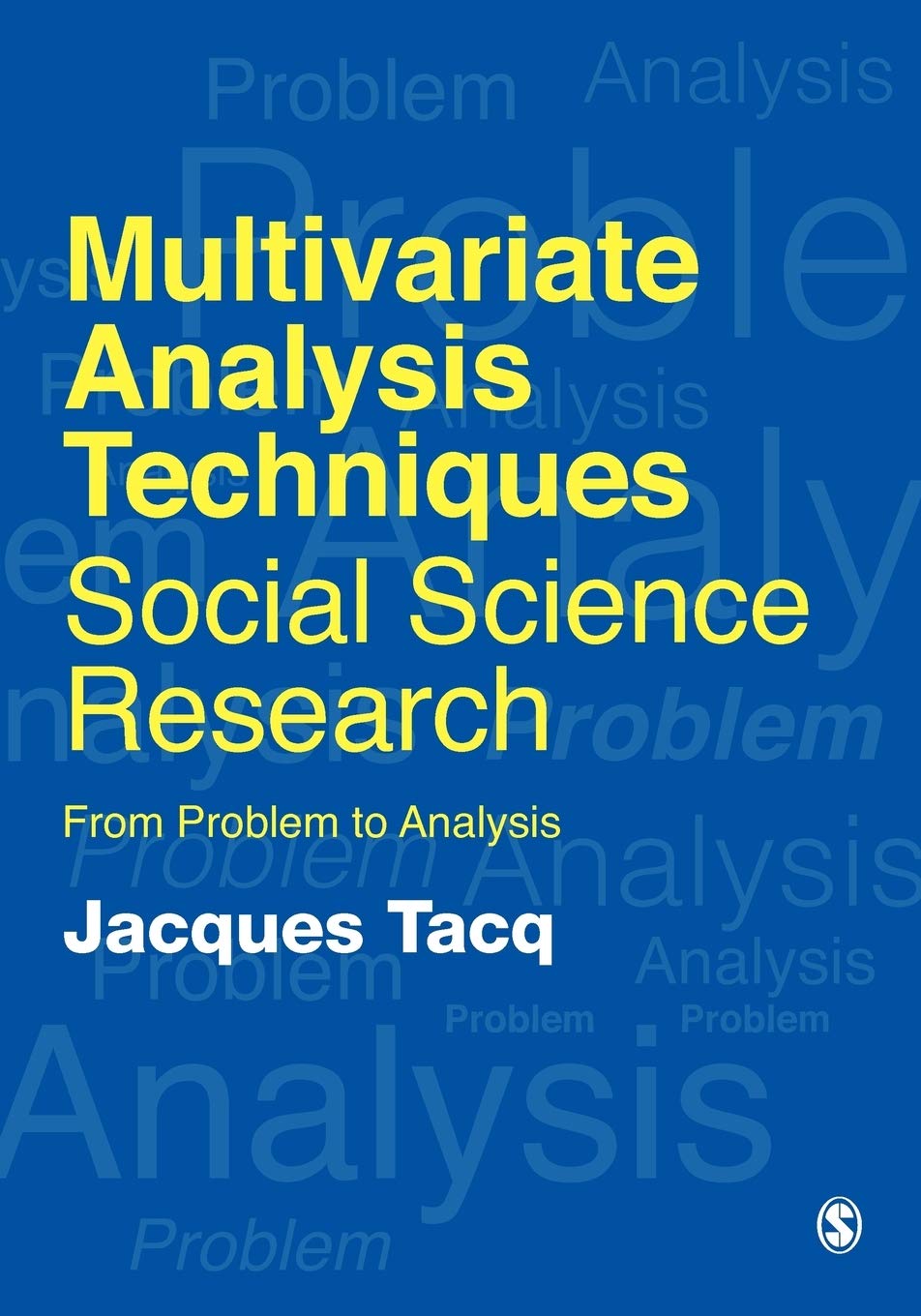 Multivariate Analysis Techniques in Social Science Research: From Problem to Analysis,Used