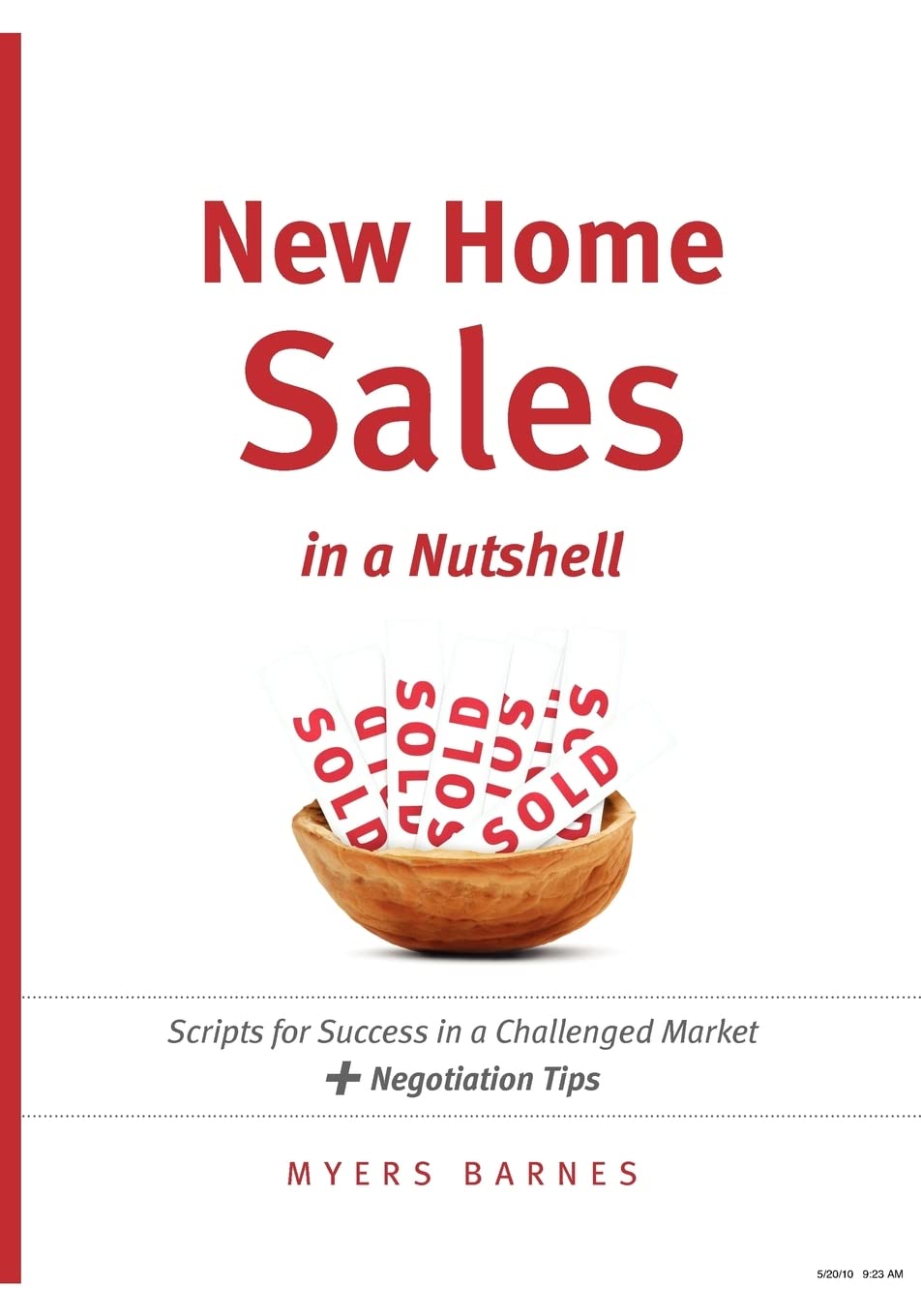 New Home Sales In A Nutshell: Scripts For Success In A Challenged Market + Negotiation Tips,New