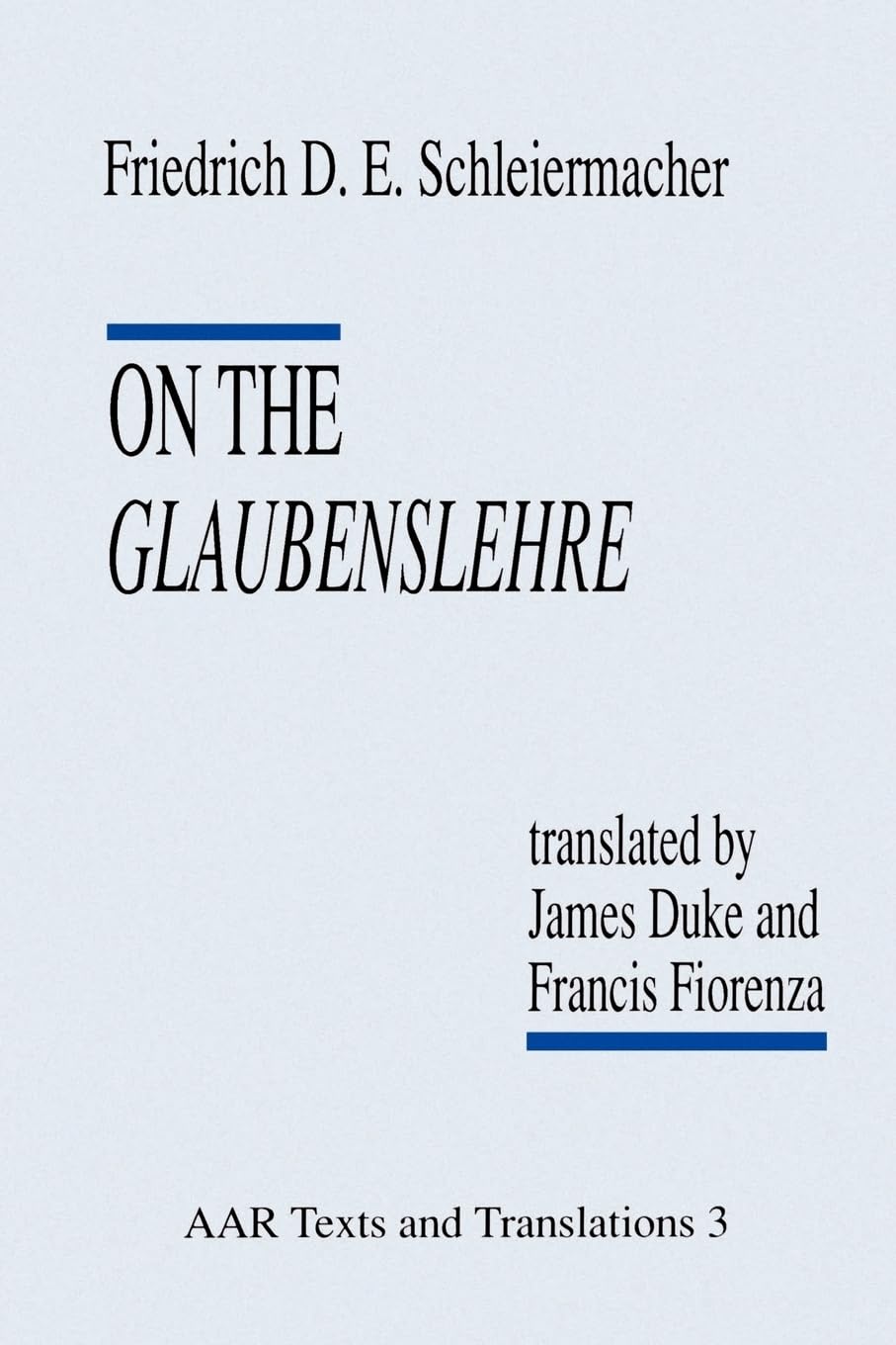 On the Glaubenslehre: Two Letters to Dr. Lcke (AAR Religions in Translation),Used