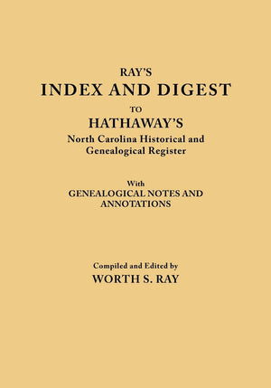 (4795) Lost Tribes Of North Carolina, Part 1: Index And Digest To Hathaway'S North Carolina Historical And Genealogical Register,Used