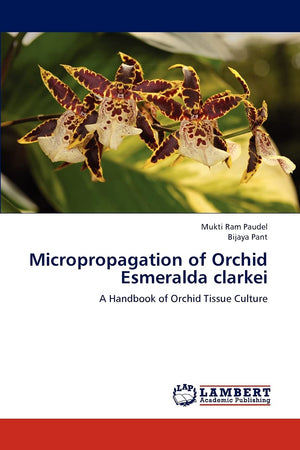 Micropropagation of Orchid Esmeralda clarkei: A Handbook of Orchid Tissue Culture,Used