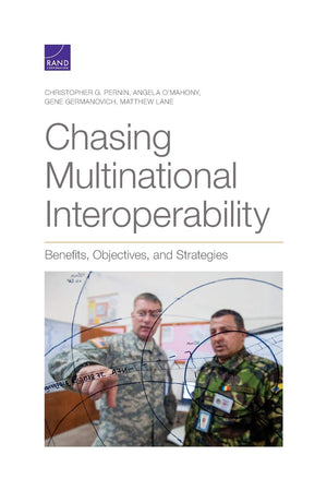Chasing Multinational Interoperability: Benefits, Objectives, and Strategies,Used