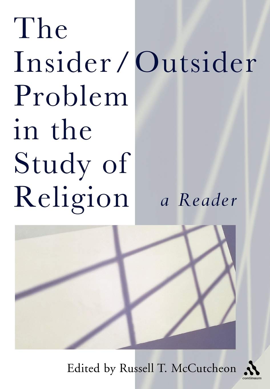 The Insider/Outsider Problem In The Study Of Religion: A Reader (Controversies In The Study Of Religion),Used
