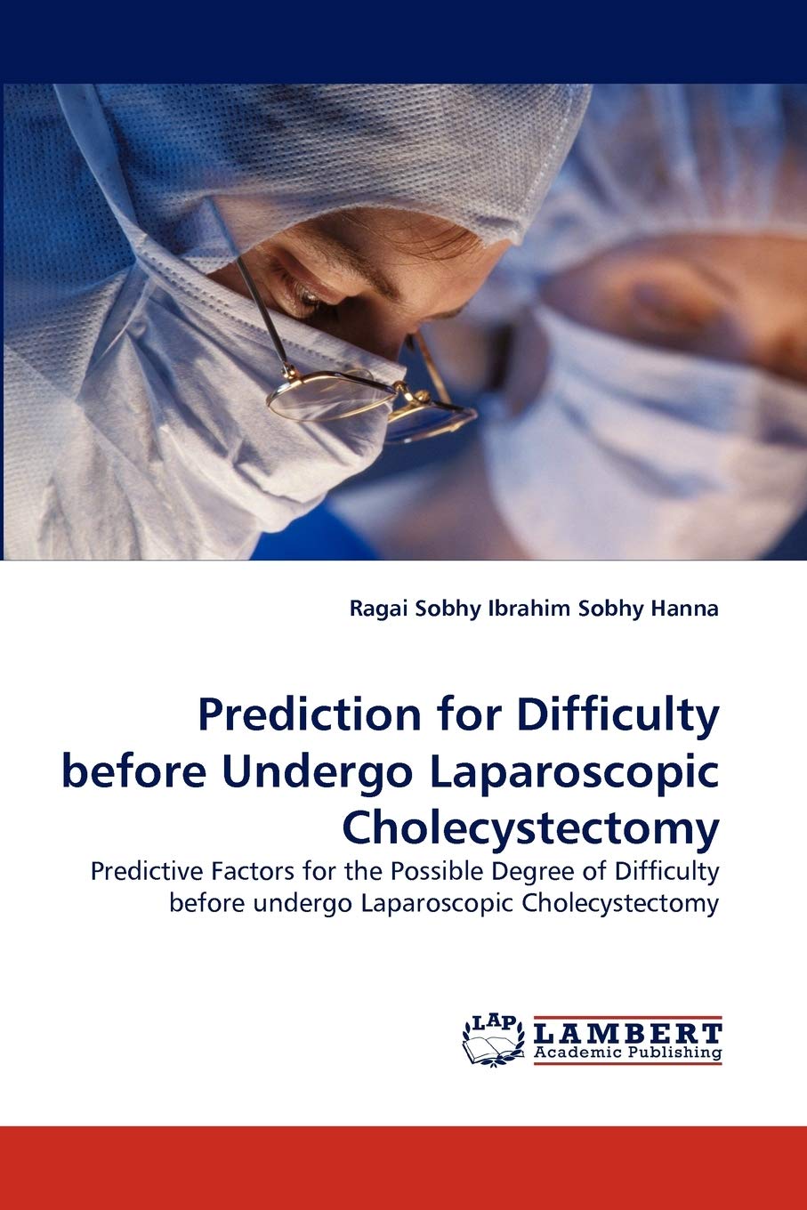 Prediction for Difficulty before Undergo Laparoscopic Cholecystectomy: Predictive Factors for the Possible Degree of Difficulty ,Used
