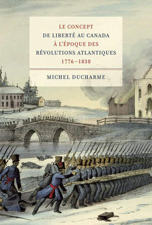 Le concept de libert au Canada  l'poque des Rvolutions atlantiques (17761838) (Studies on the History of Quebec/tudes d,Used