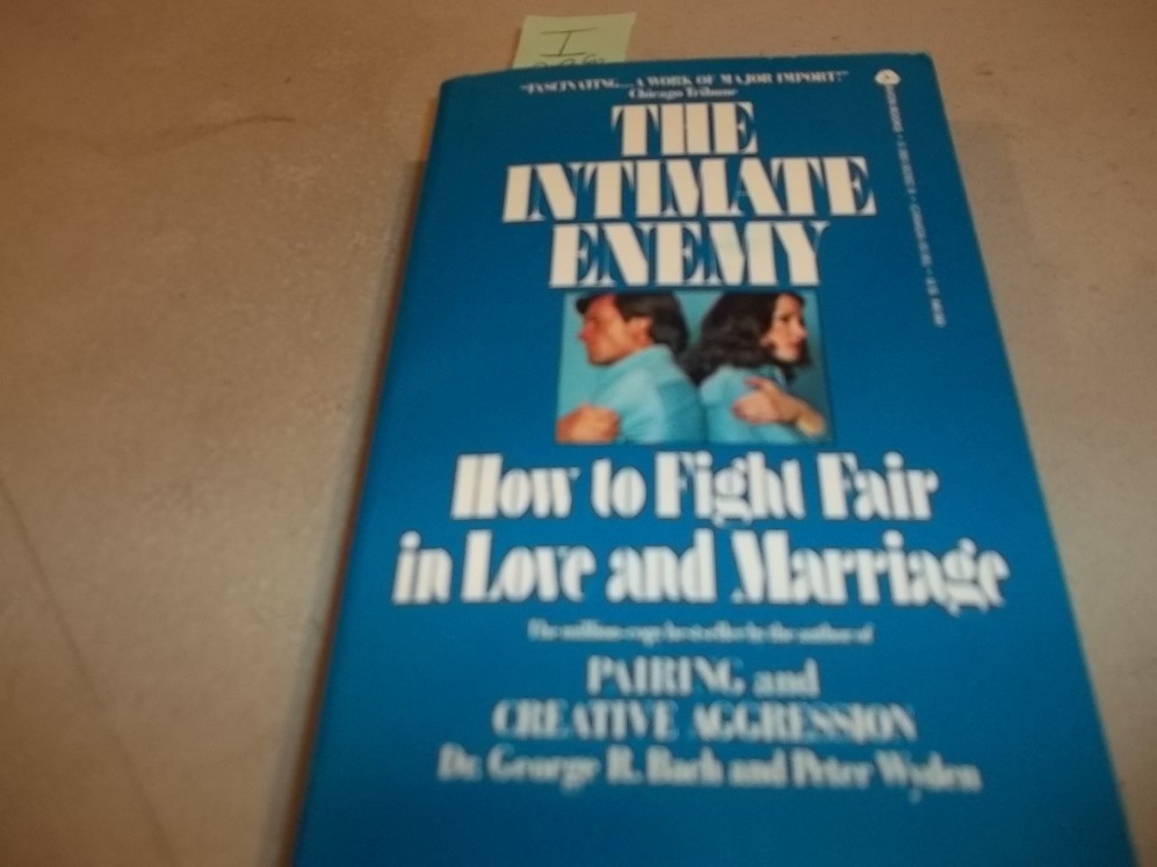 The Intimate Enemy: How To Fight Fair In Love And Marriage,Used