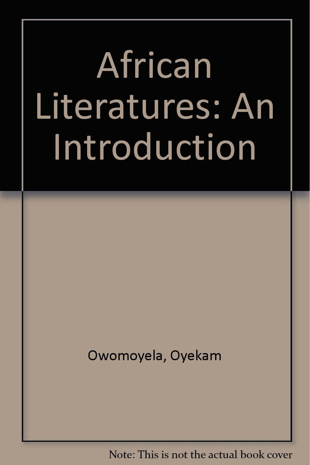 African Literatures: An Introduction,Used