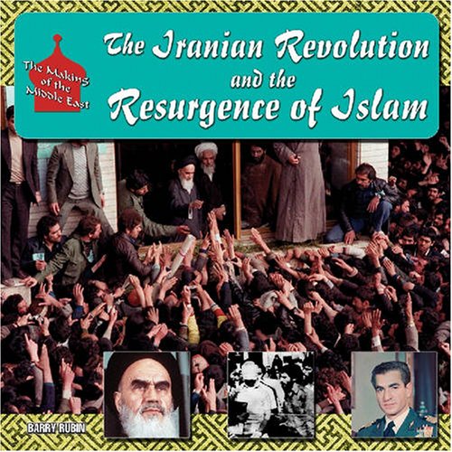 The Iranian Revolution and the Resurgence of Islam (The Making of the Middle East),Used