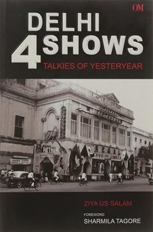Delhi 4 Shows - Talkies Of Yesteryear