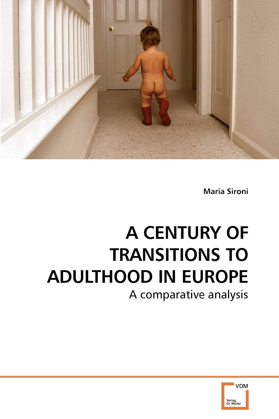 A CENTURY OF TRANSITIONS TO ADULTHOOD IN EUROPE: A comparative analysis,Used