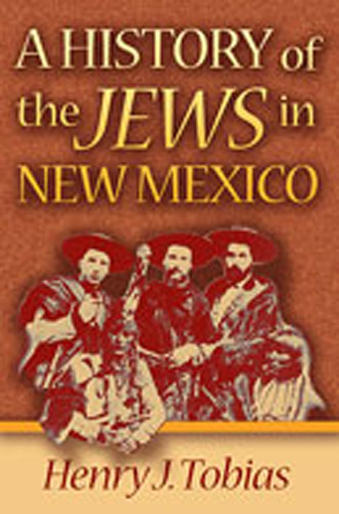 A History Of The Jews In New Mexico,New