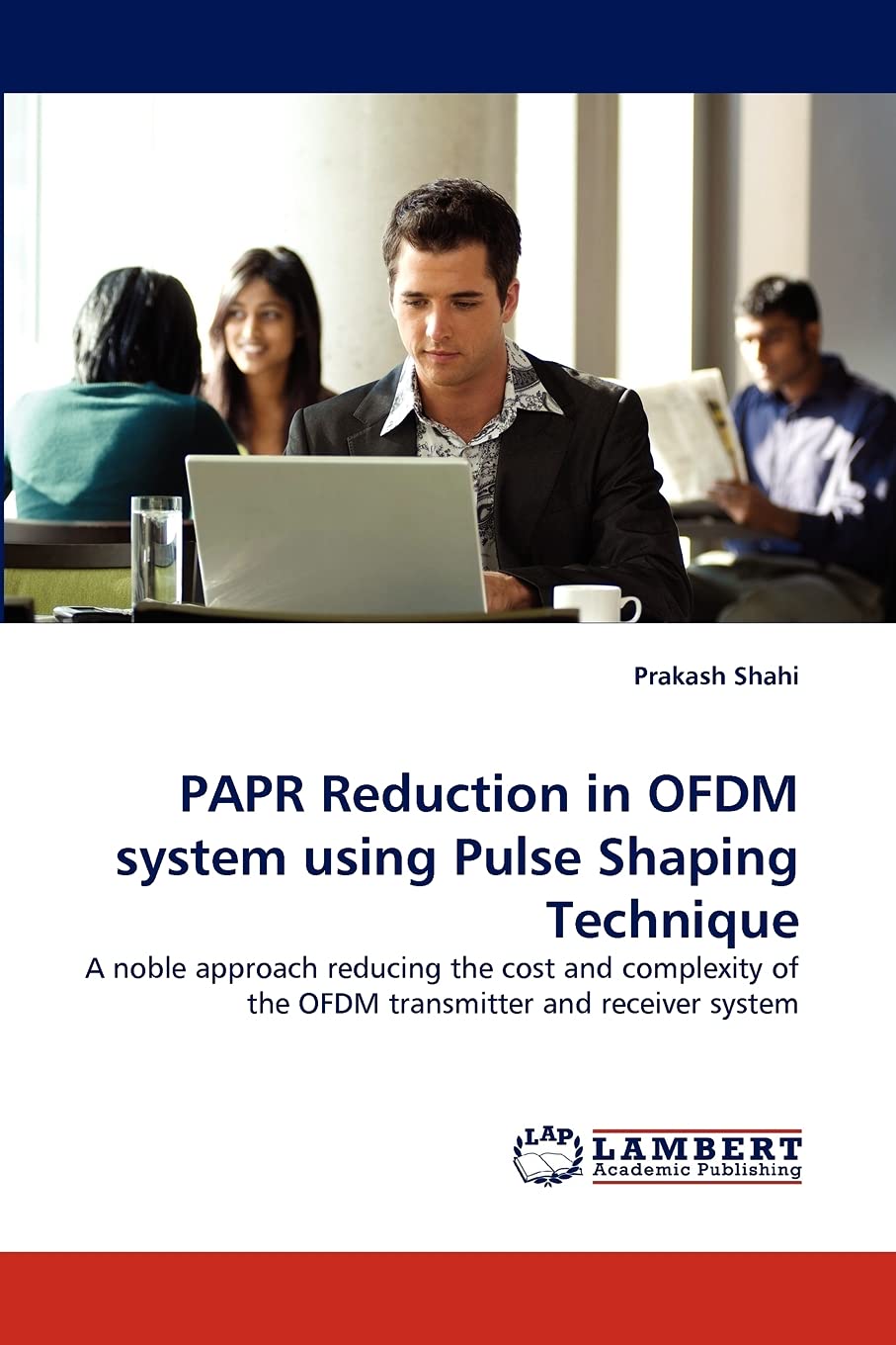 PAPR Reduction in OFDM system using Pulse Shaping Technique: A noble approach reducing the cost and complexity of the OFDM trans,Used
