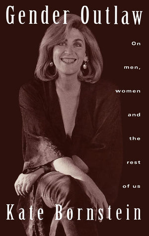 Gender Outlaw: On Men, Women and the Rest of Us,Used