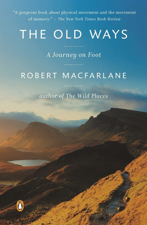 The Old Ways: A Journey On Foot (Landscapes),Used