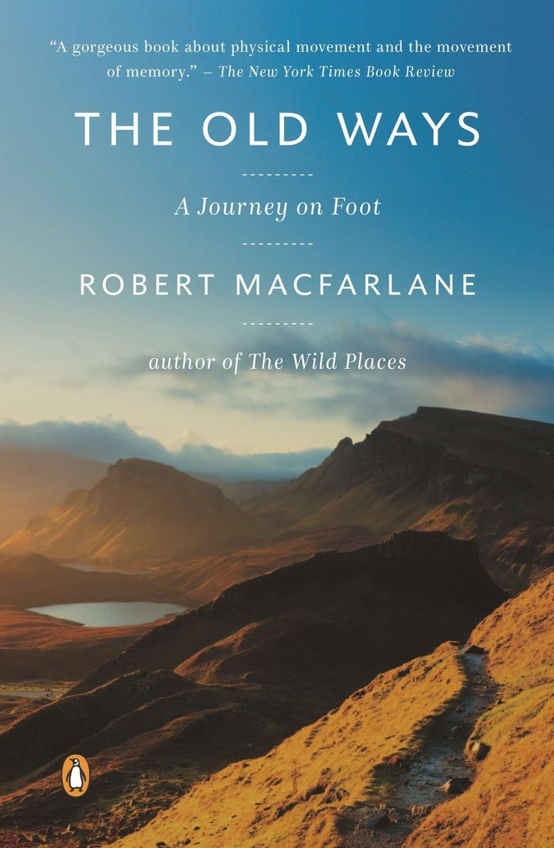The Old Ways: A Journey On Foot (Landscapes),Used