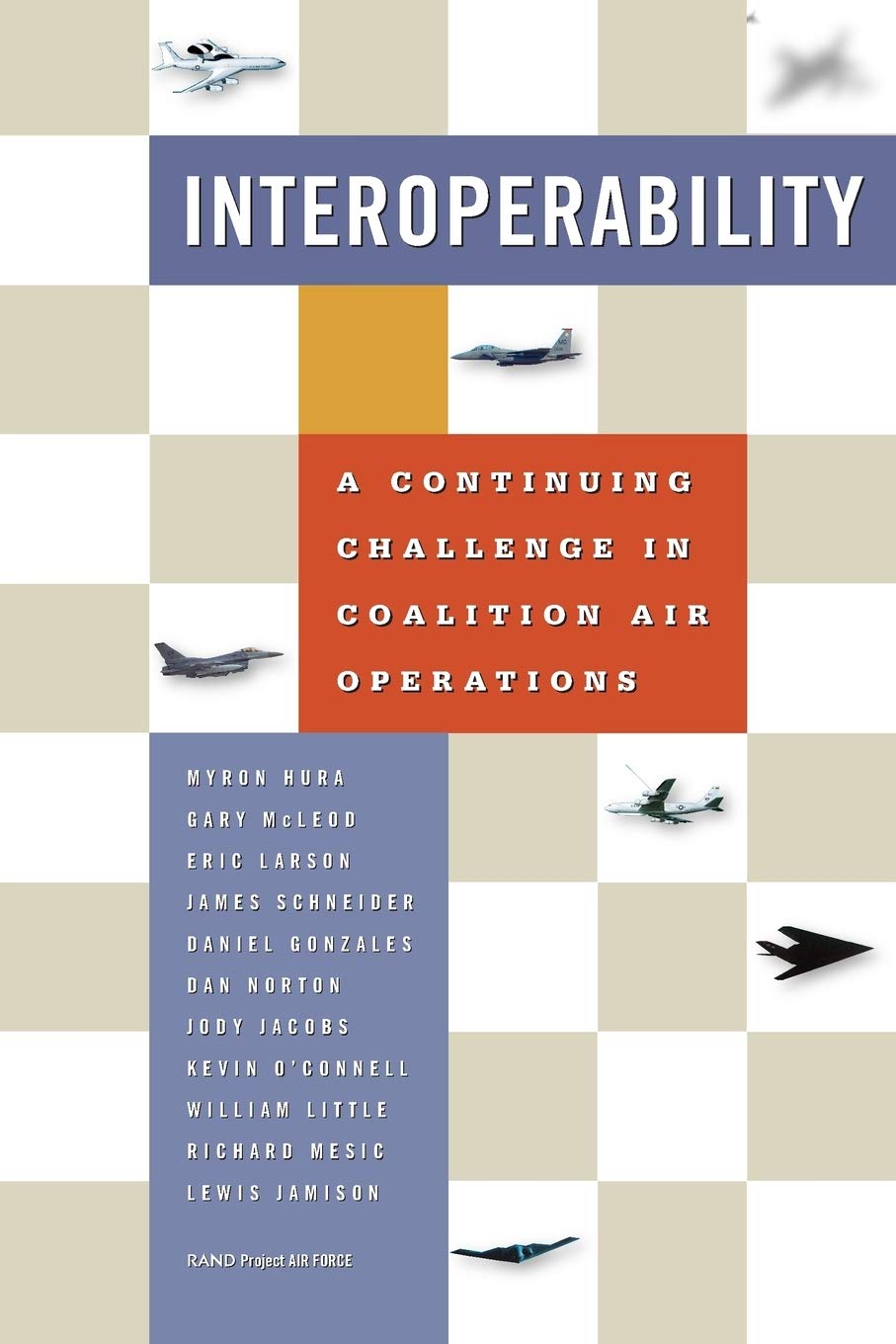 Interoperability: A Continuing Challenge In Coalition Air Operations,New