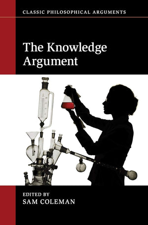 The Knowledge Argument (Classic Philosophical Arguments),Used